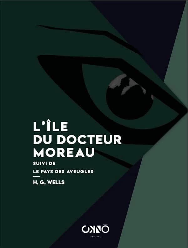 L'île du docteur Moreau ; suivi de Le pays des aveugles