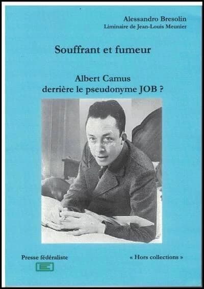 Souffrant et fumeur : Albert Camus derrière le pseudonyme Job ?