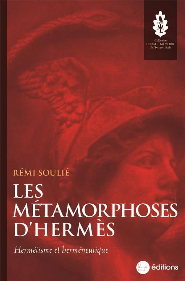 Les métamorphoses d'Hermès : hermétisme et herméneutique