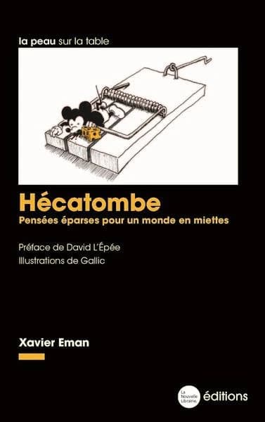 Hécatombe : pensées éparses pour un monde en miettes