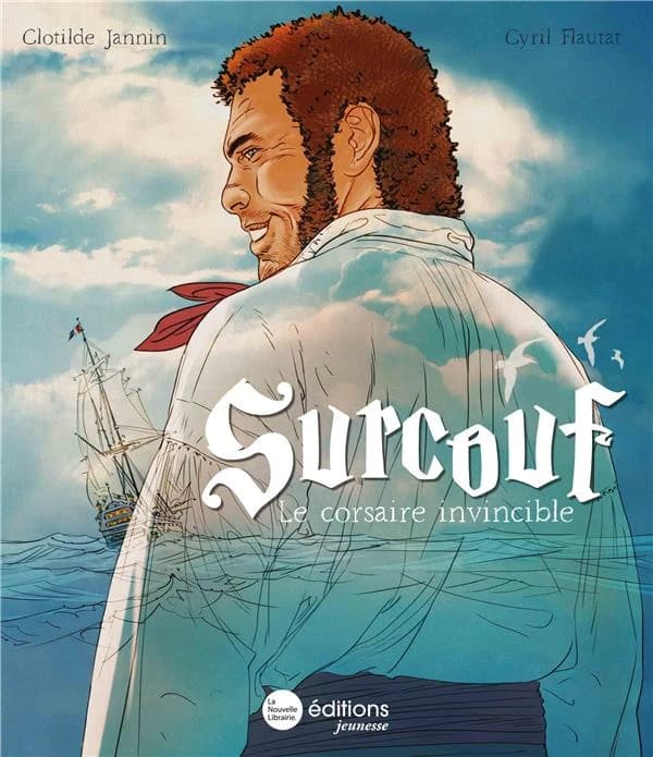 Surcouf : Le corsaire invicible