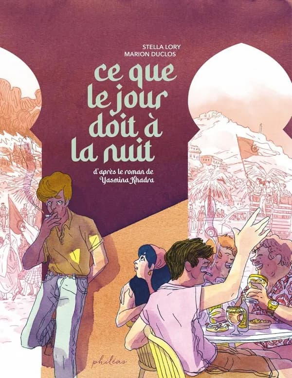 Ce que le jour doit à la nuit : d'après le roman de Yasmina Khadra