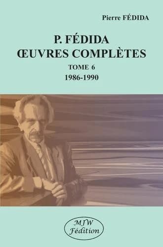 Oeuvres complètes. Tome 6, 1986-1990