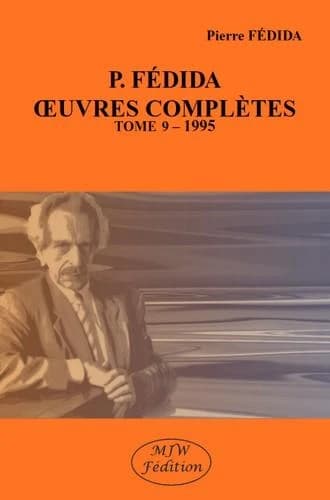 Oeuvres complètes. Tome 9, 1995