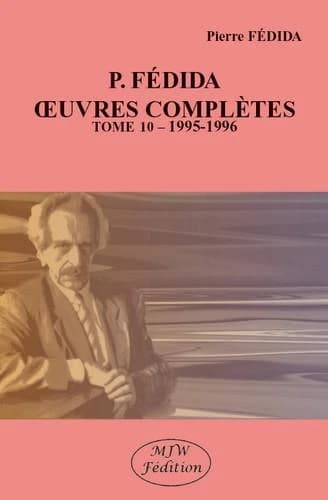 Oeuvres complètes. Tome 10, 1995-1996