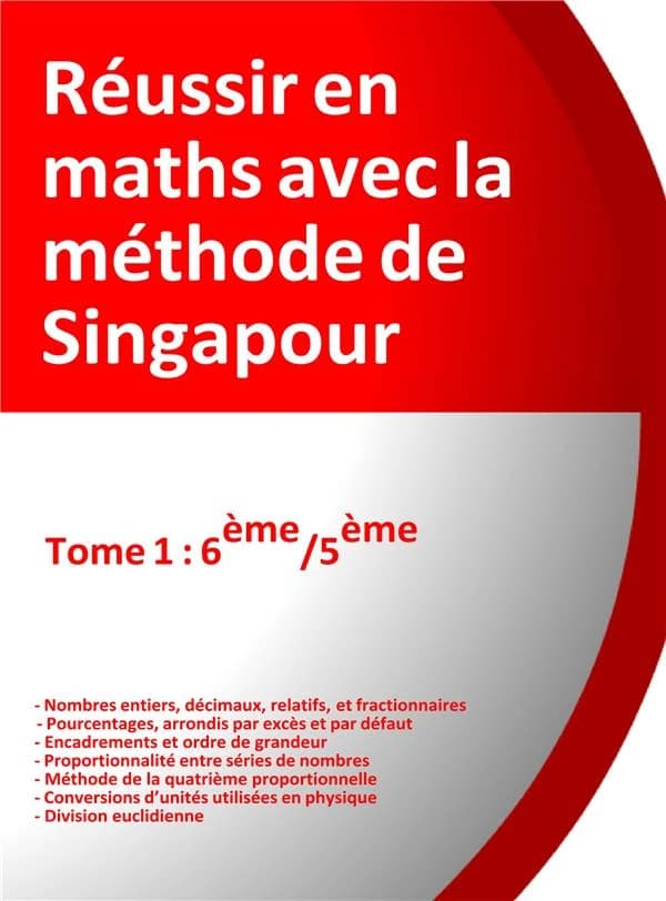 Réussir en maths avec la méthode de Singapour t.1 : 6e, 5e