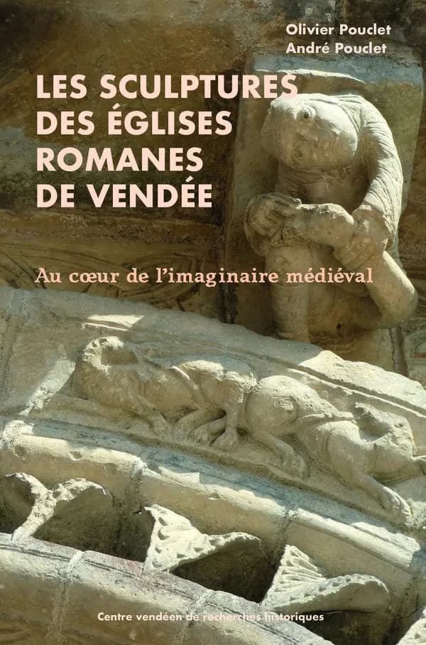 Les sculptures des églises romanes de Vendée : au coeur de l'imaginaire médiéval
