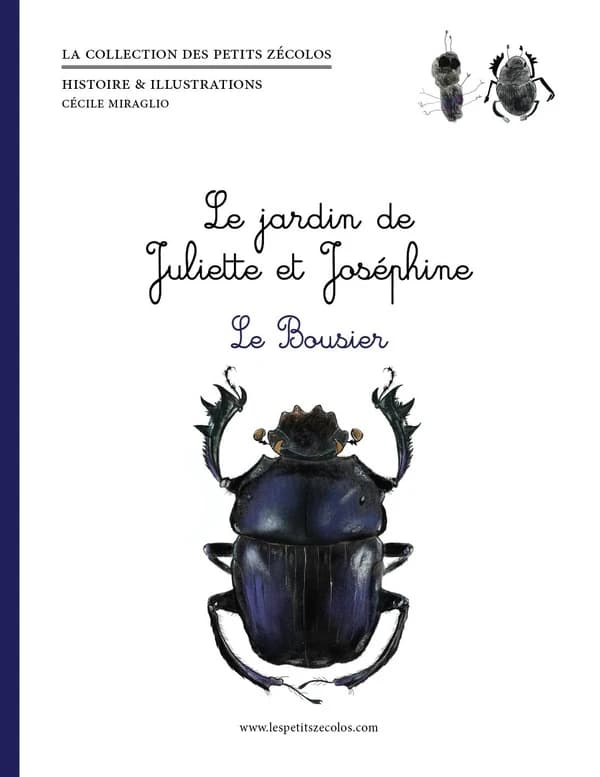 Le jardin de Juliette et Joséphine. Le bousier
