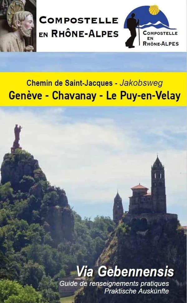 Chemin de Saint-Jacques Genève - Chavanay - Le Puy-en-Velay (35e éd.) Association Rhône-Alpes des Amis de Saint-Jacques : Jakobsweg von Genf nach Le Puy-en-Velay über Yenne, La Côte-Saint-André und Chavanay