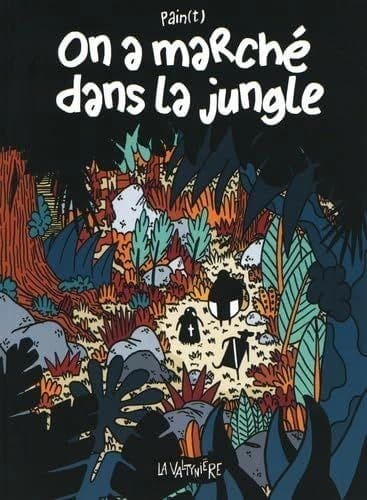 On a marché dans la jungle