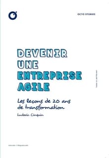 Devenir une entreprise agile : les leçons de 20 ans de transformation