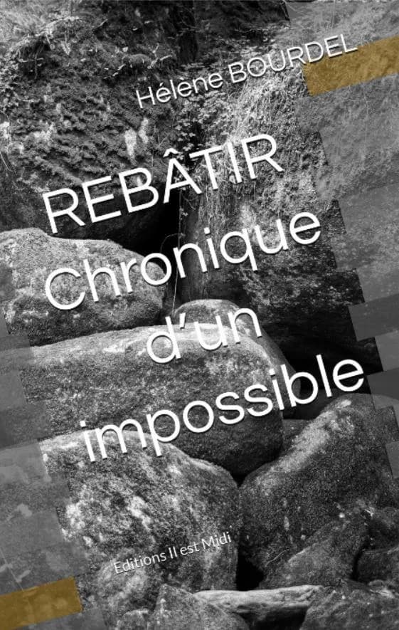 Rebâtir : chronique d'un impossible