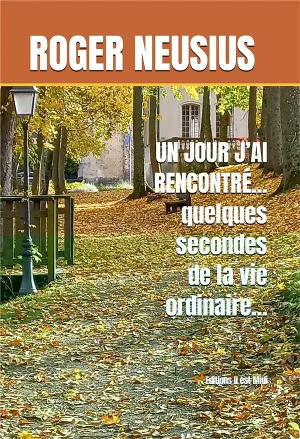 Un jour j'ai rencontré : quelques secondes de la vie ordinaire
