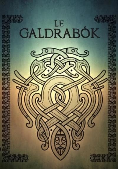 Le Galdrabók décrypté et autres secrets de magie runique (6e édition)