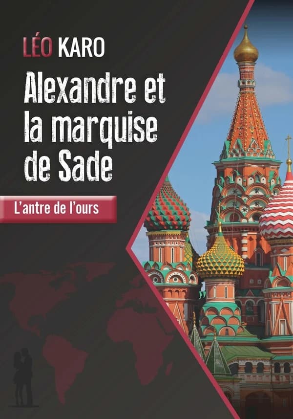 Alexandre et la Marquise de Sade : l'antre de l'ours