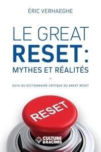Le great reset : mythes et réalités ; suivi du Dictionnaire critique du great reset