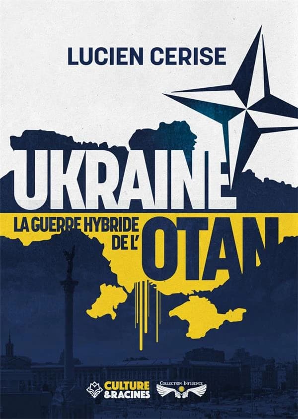 Ukraine : la guerre hybride de l'OTAN