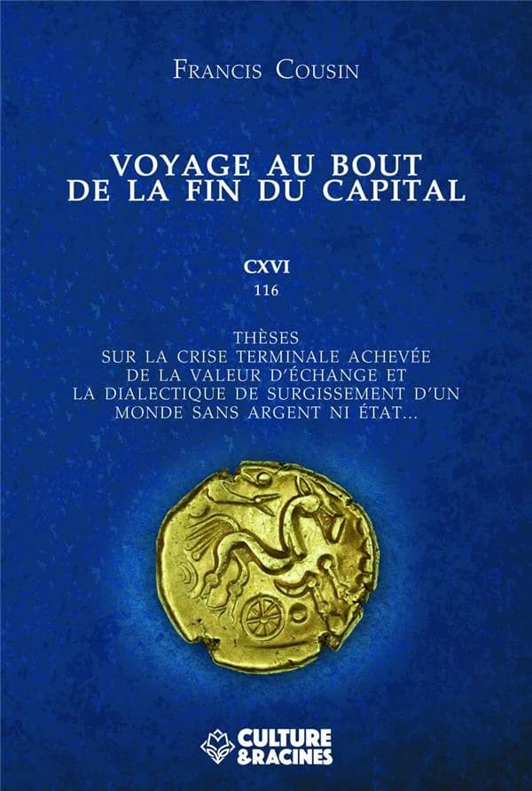VOYAGE AU BOUT DE LA FIN DU CAPITAL