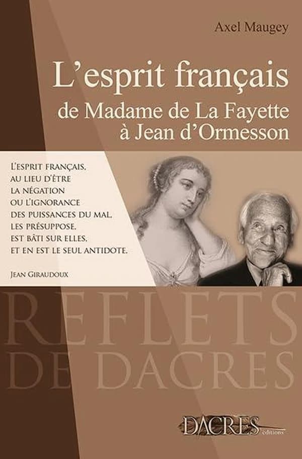 L'esprit français : de Madame de La Fayette à Jean d'Ormesson
