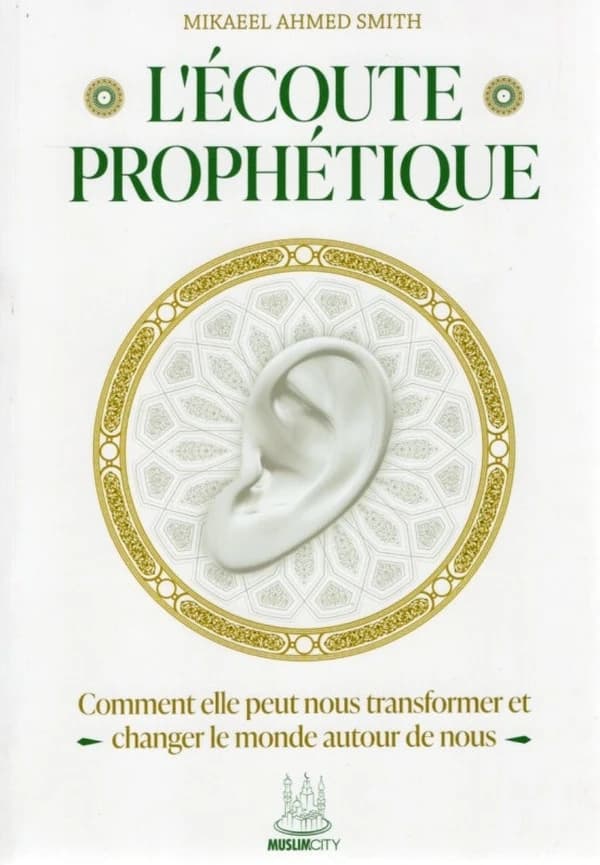 L'écoute prophétique : Comment elle peut nous transformer et changer le monde autour de nous