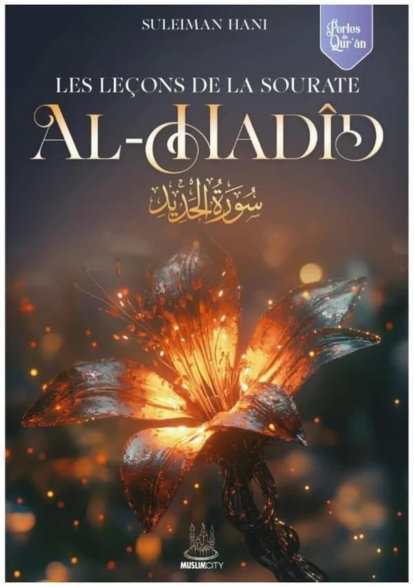 Les leçons de la sourate Al-Hadîd : Perles du Qur'ân