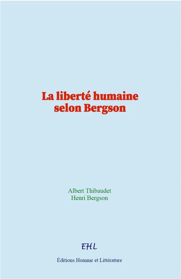 La liberté humaine selon Bergson
