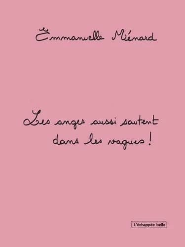 Les anges aussi sautent dans les vagues ! : roman