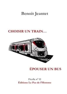 Choisir un train, épouser un bus