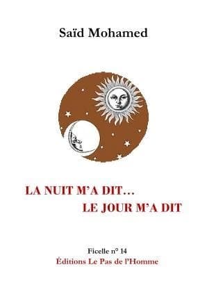 La nuit m'a dit, le jour m'a dit