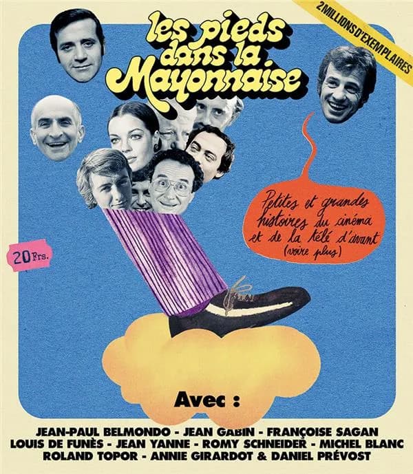 Les pieds dans la mayonnaise : petites et grandes histoires du cinéma et de la télé d'avant, voire plus : avec Jean-Paul Belmondo, Jean Gabin, Françoise Sagan, Louis de Funès, Jean Yanne...