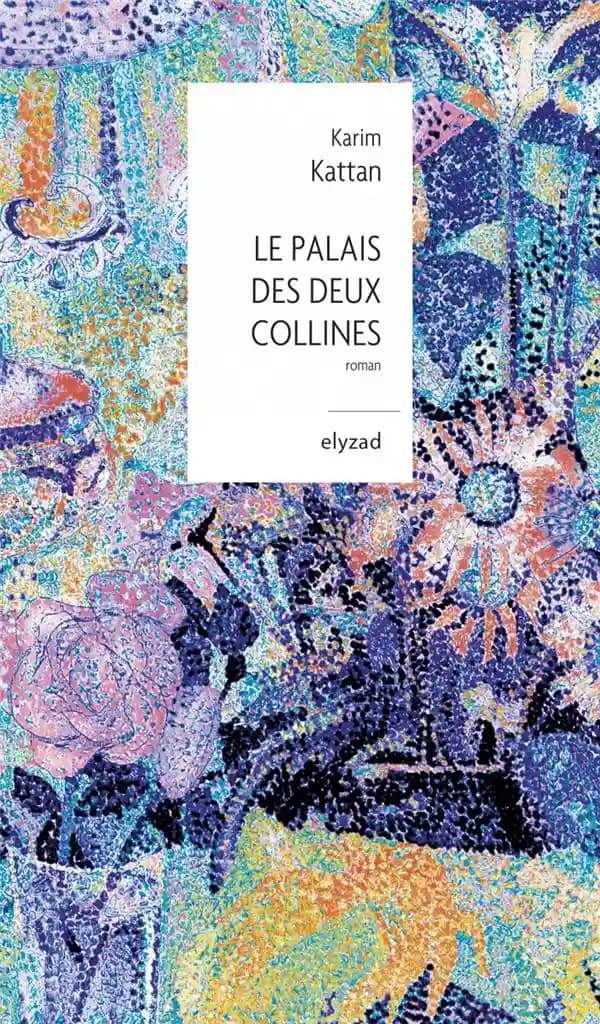 Le palais des deux collines : roman