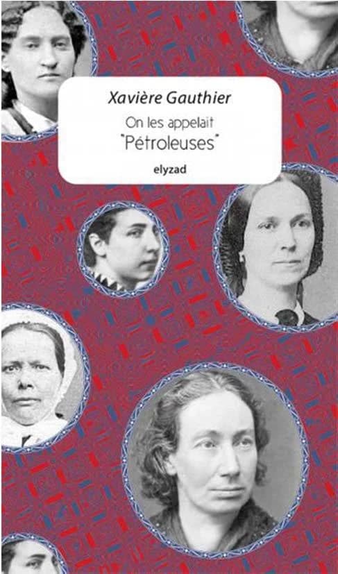 On les appelait pétroleuses