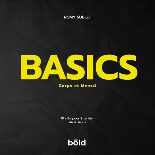 Basics : corps et mental : 19 clés pour être bien dans sa vie