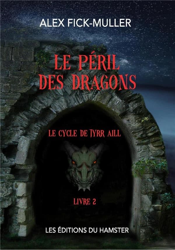 Le cycle de Tyrr Aill. Livre 2, Le péril des dragons