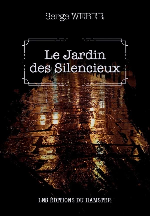 Le jardin silencieux ([Nouvelle éd. révisée]) Serge Weber