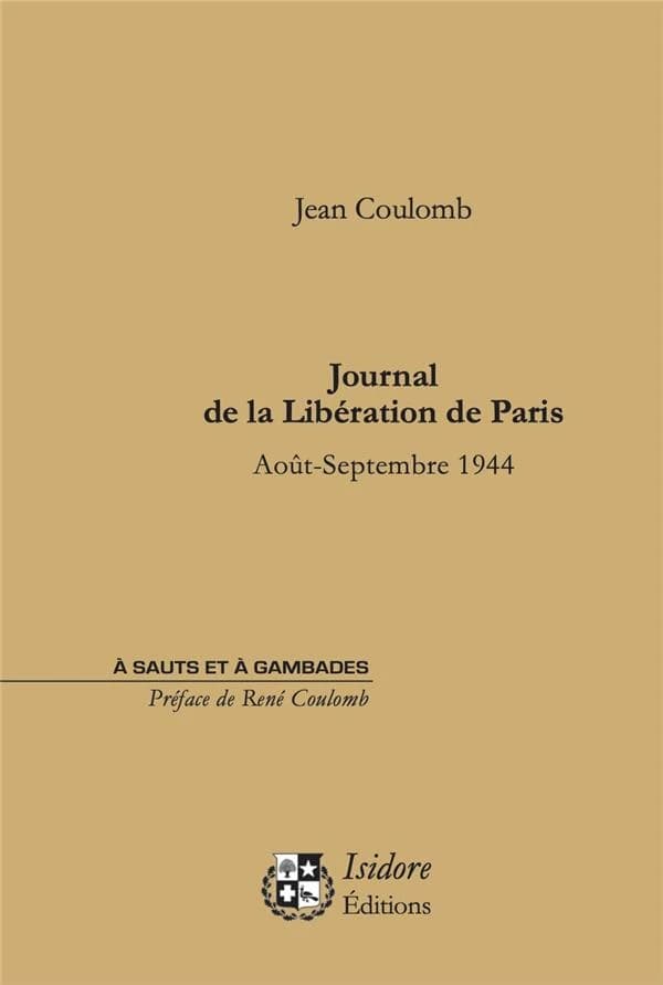 Journal de la Libération de Paris : août-septembre 1944