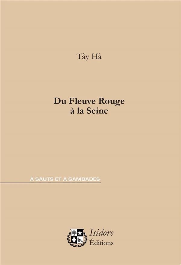Du fleuve rouge à la Seine : récit autobiographie