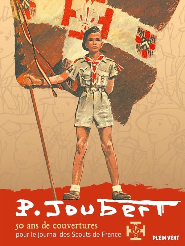 P. Joubert : 50 ans de couvertures pour le journal des Scouts de France