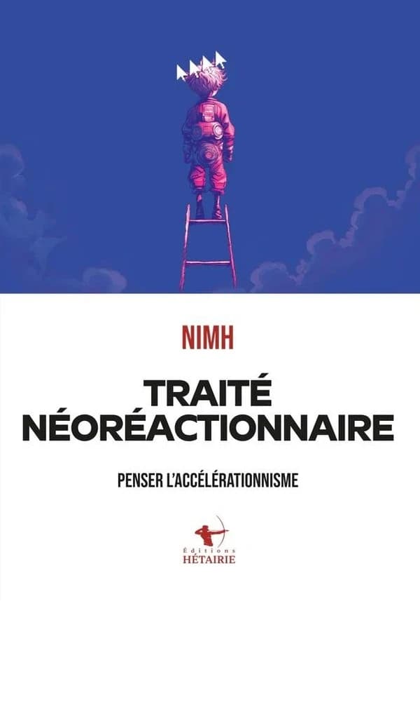 Traité néoréactionnaire : Penser l'accélérationnisme