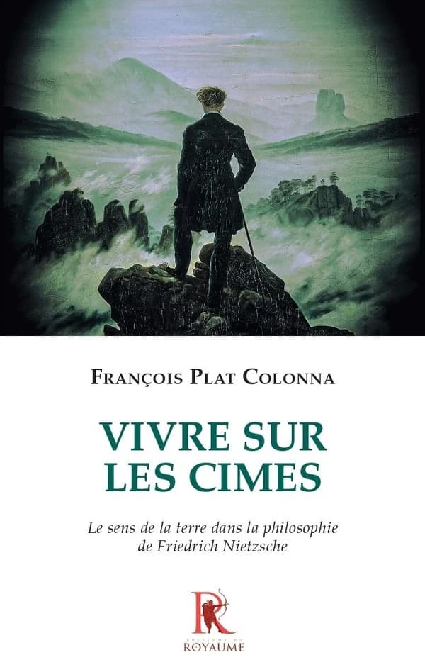 Vivre sur les cimes : le sens de la terre dans la philosophie de Friedrich Nietzsche