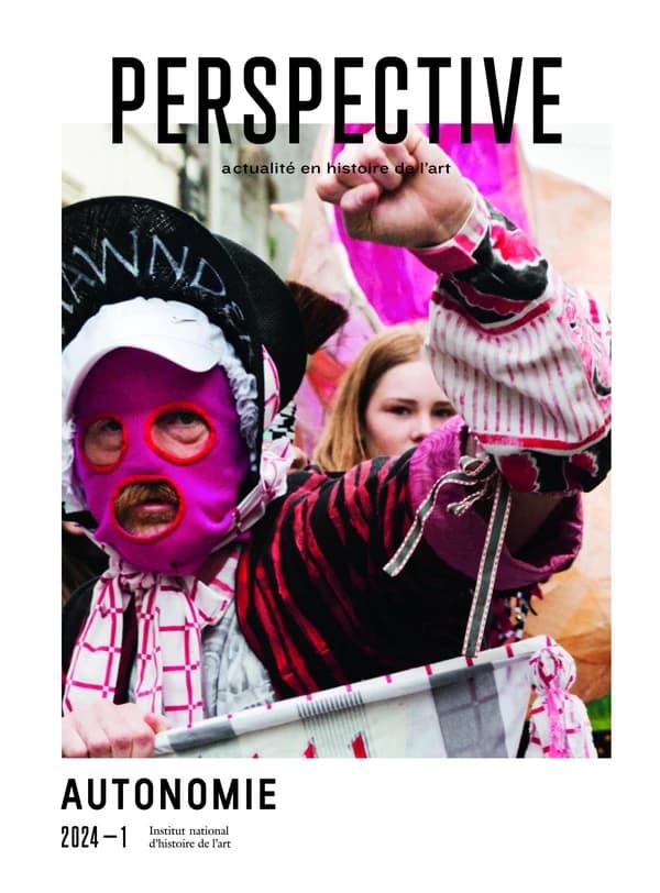 Perspective : actualité en histoire de l'art, 2024-1 : Autonomie