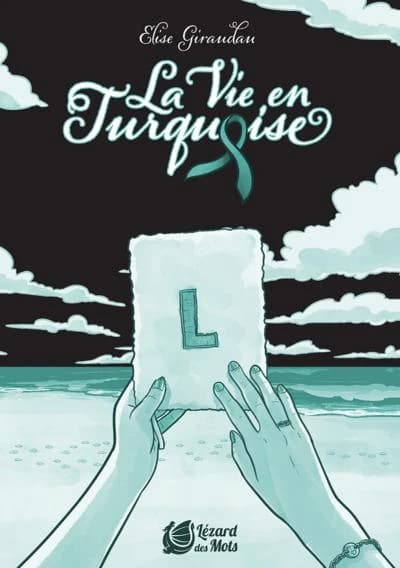 La vie en turquoise (Éd. reliée collector) Élise Giraudau ; toutes les illustrations sont d'Akage Sensei...