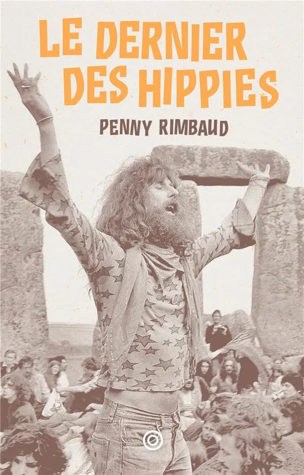 Le dernier des hippies : une romance hystérique