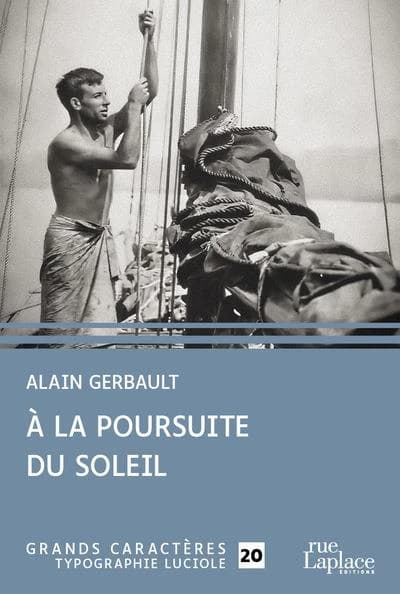 Journal de bord ([Éd. en] gros caractères) Alain Gerbault ; préface de J.-B. Charcot