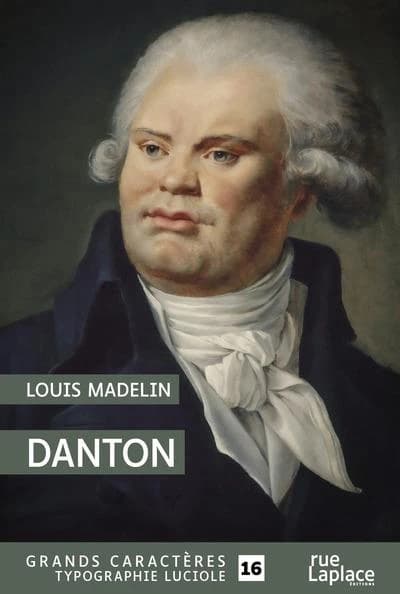 Danton ([Éd. en] grands caractères) Louis Madelin