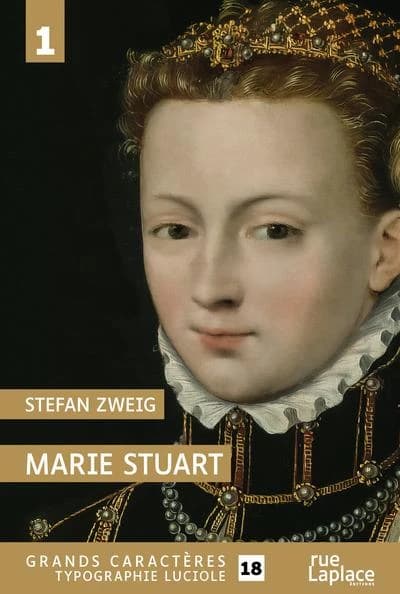 Marie Stuart. [1] ([Éd. en] grands caractères) Stefan Zweig ; traduit de l'allemand par Alzir Hella