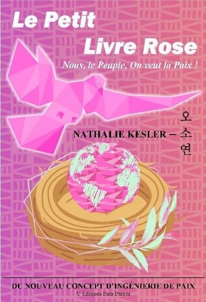 Le petit livre rose : nous, le peuple, on veut la paix ! : essai sur le nouveau concept d'ingénierie de paix