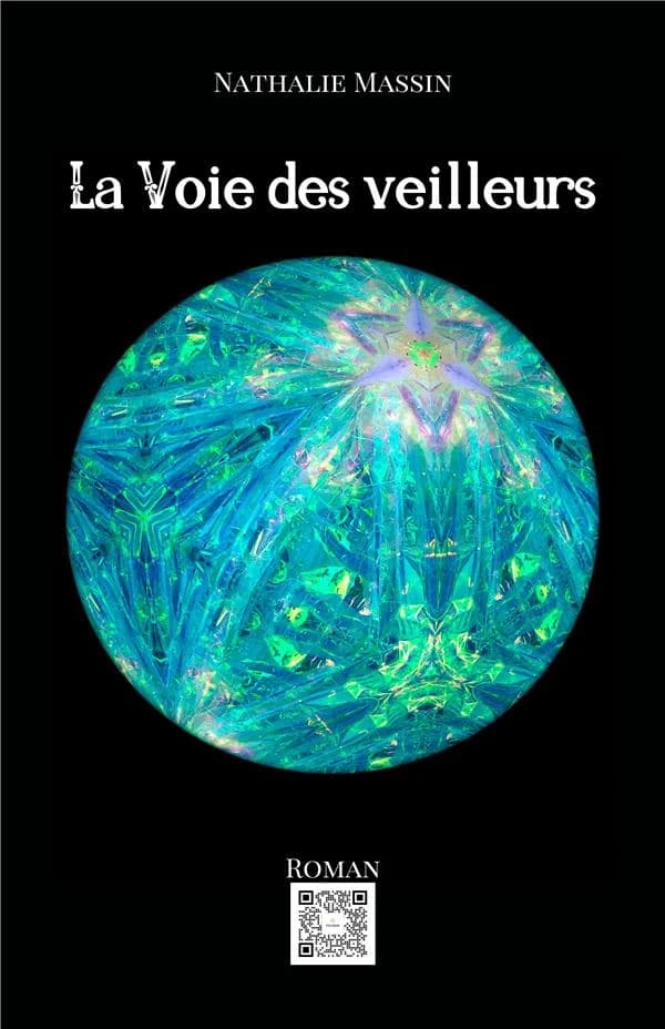 La voie des veilleurs : roman