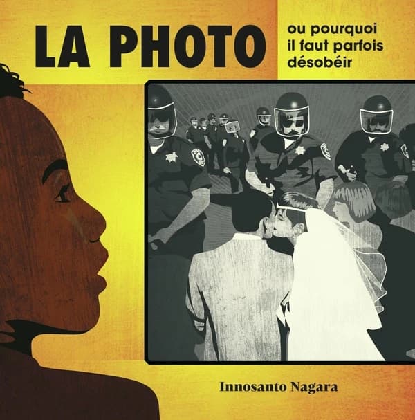 La photo : ou pourquoi il faut parfois désobéir