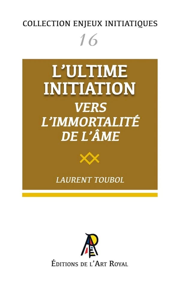 L'ultime initiation : vers l'immortalité de l'âme